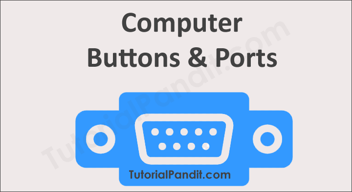 Computer Buttons and Ports in Hindi