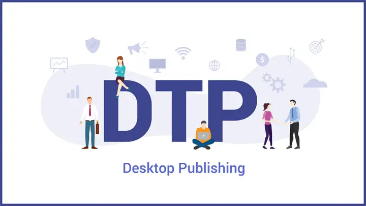 DTP क्या है, डीटीपी कोर्सेस, डीटीपी में करियर और DTP Operator कैसे बने की हिंदी में जानकारी