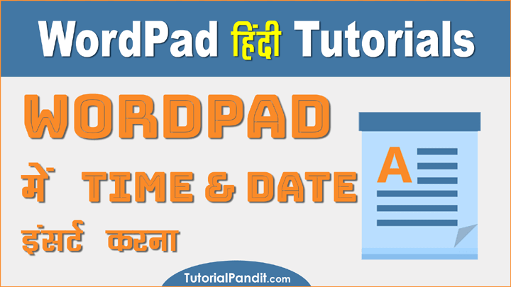 WordPad Document में Time and Date